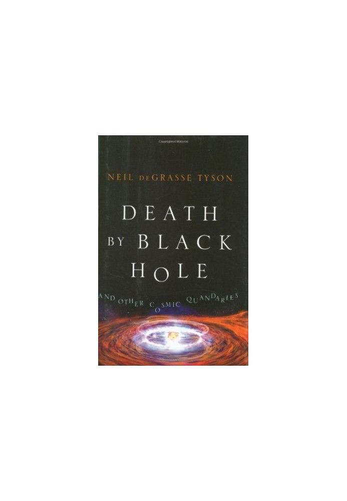 Death by Black Hole - And Other Cosmic Quandaries