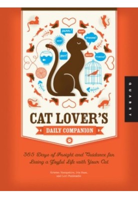 Cat Lover's Daily Companion: 365 Days of Insight and Guidance for Living a Joyful Life with Your Cat