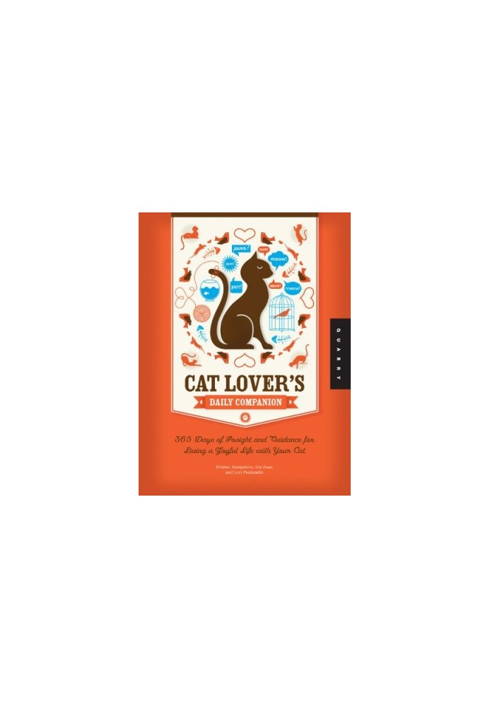 Cat Lover's Daily Companion: 365 Days of Insight and Guidance for Living a Joyful Life with Your Cat