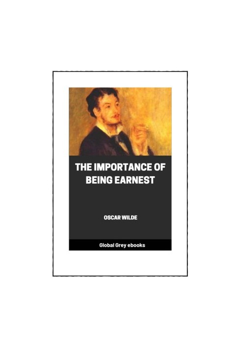 The Importance of Being Earnest
