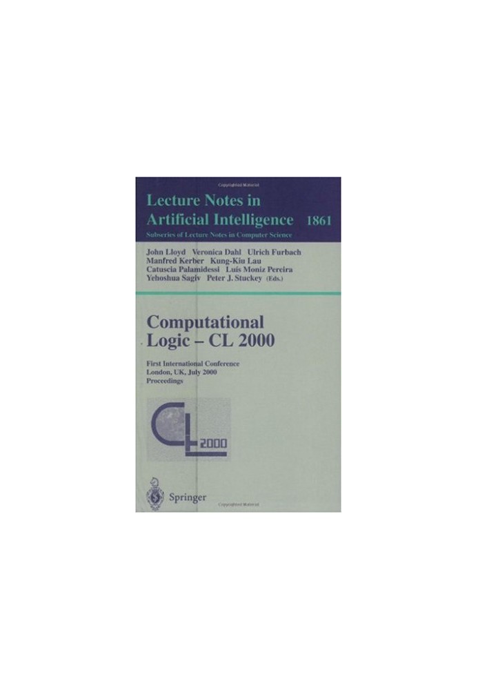 Computational Logic — CL 2000: First International Conference London, UK, July 24–28, 2000 Proceedings