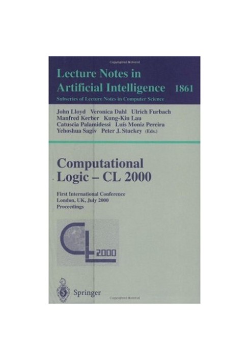 Computational Logic — CL 2000: First International Conference London, UK, July 24–28, 2000 Proceedings
