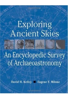 Exploring Ancient Skies: An Encyclopedic Survey of Archaeoastronomy