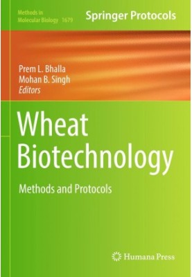 Wheat biotechnology : methods and protocols
