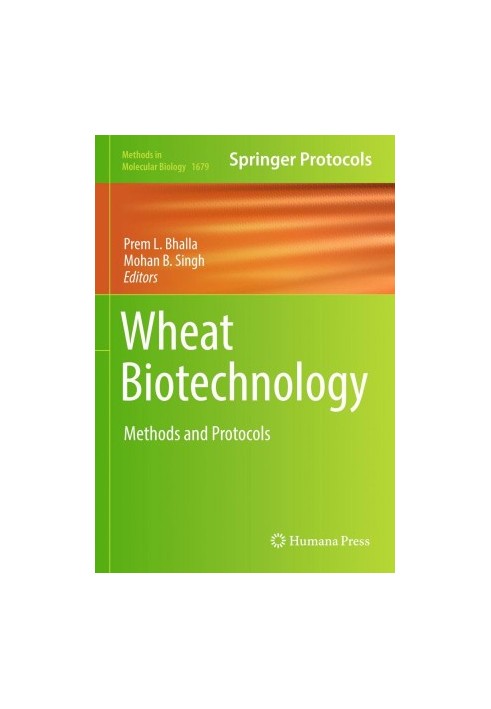 Wheat biotechnology : methods and protocols