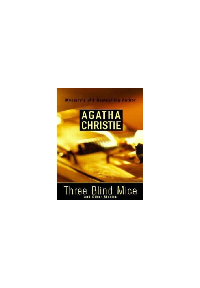 Three Blind Mice and Other Stories