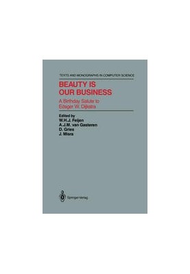 Beauty Is Our Business: A Birthday Salute to Edsger W. Dijkstra
