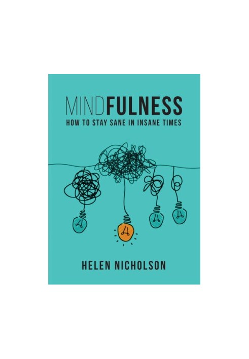Mindfulness: How to Stay Sane in Insane Time