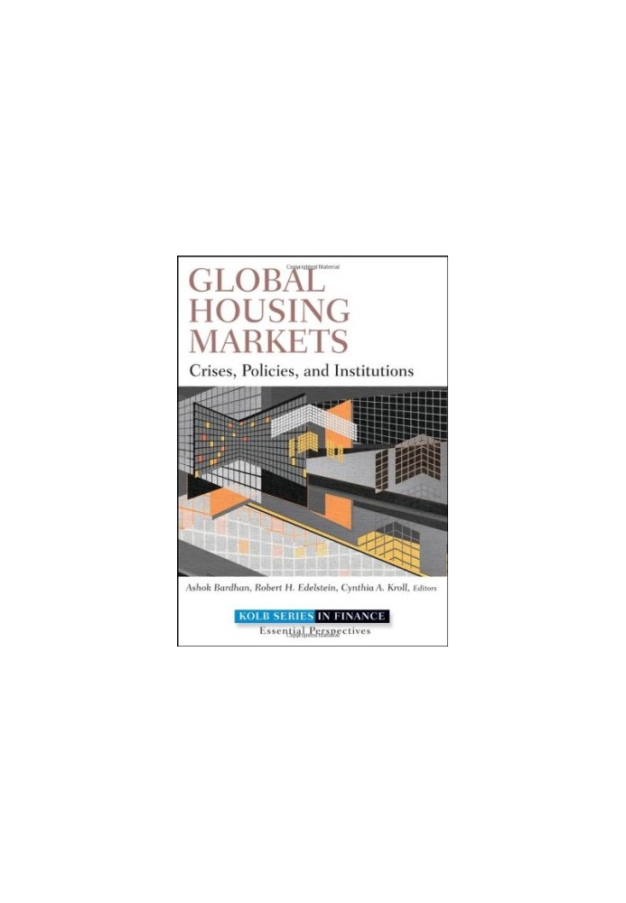 Global housing : real estate markets, crises, policies, and institutions