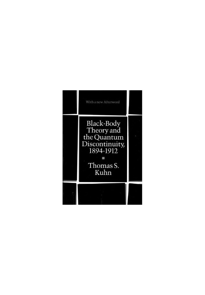 Black-body theory and the quantum discontinuity, 1894-1912
