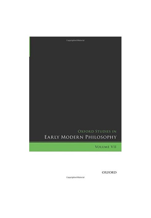 Oxford studies in early modern philosophy. Volume VII