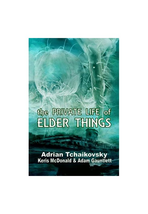 The Private Life of Elder Things