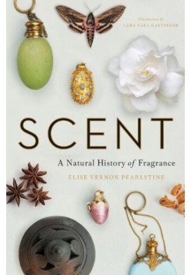 Scent: A Natural History of Fragrance