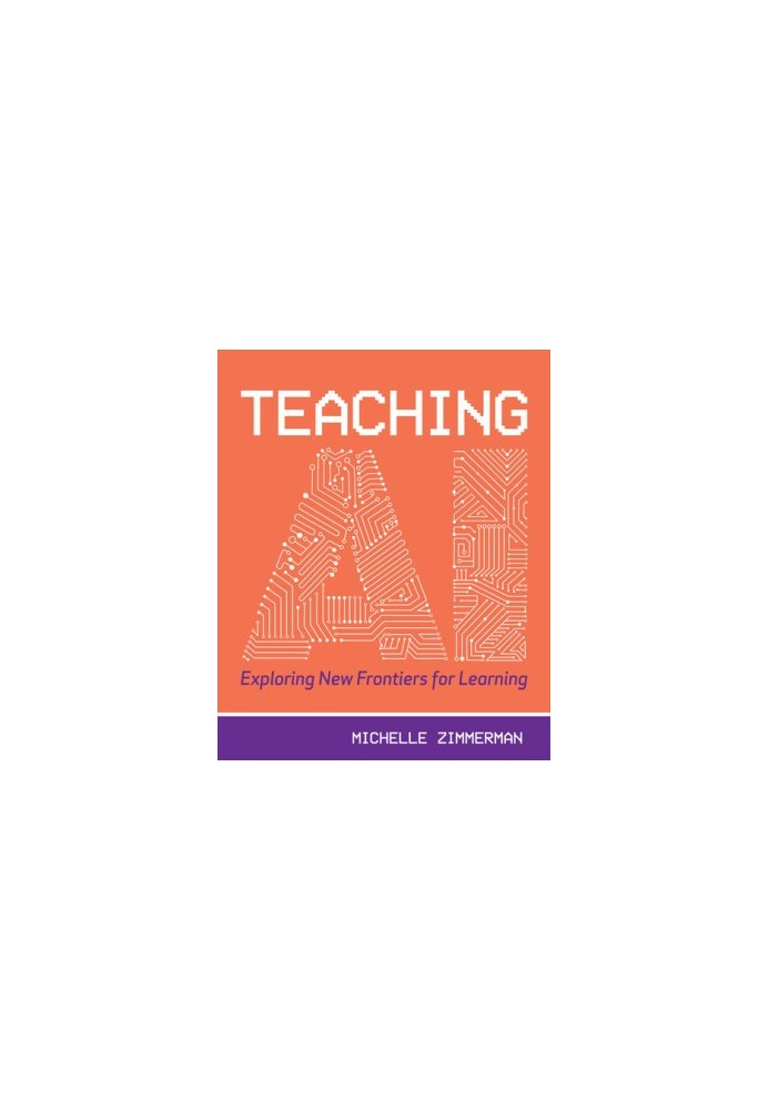 Teaching AI: Exploring New Frontiers for Learning