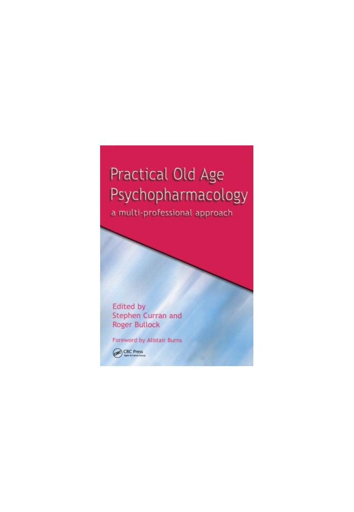 Practical Old Age Psychopharmacology: a Multi-Professional Approach