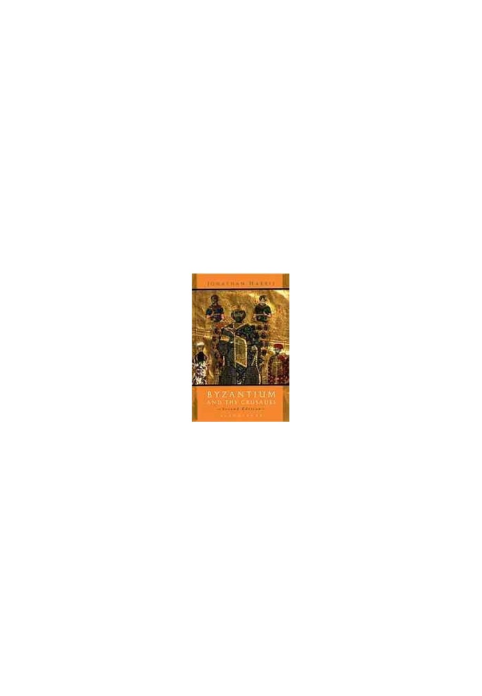 Byzantium and the Crusades (2nd ed. 2014)