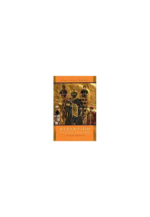 Byzantium and the Crusades (2nd ed. 2014)
