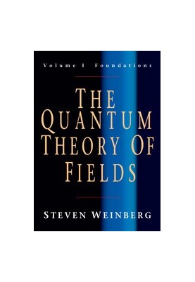 The Quantum Theory of Fields_Volume 1_Foundations