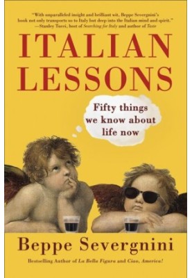 Italian Lessons: Fifty Things We Know About Life Now