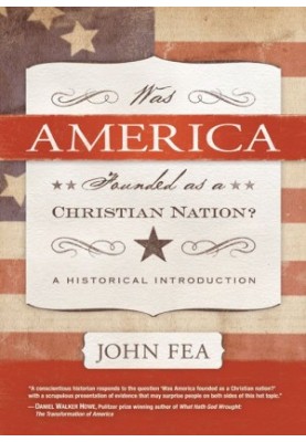 Was America Founded as a Christian Nation?: A Historical Introduction