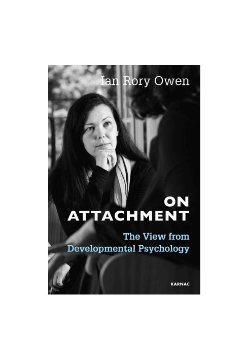 On Attachment: The View from Developmental Psychology