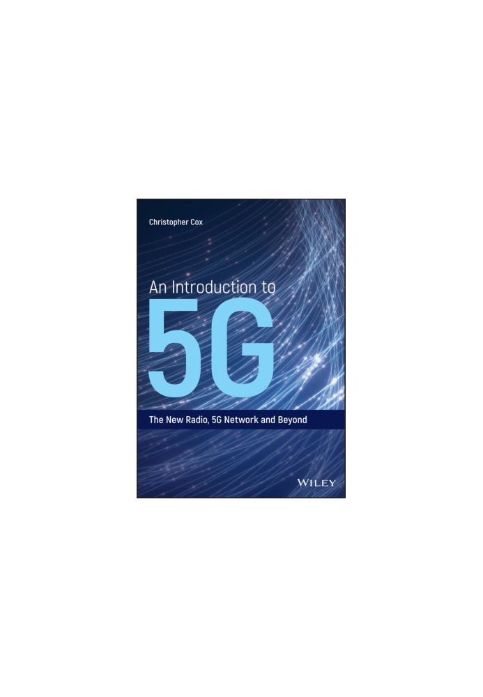 An Introduction to 5G: The New Radio, 5G Network and Beyond