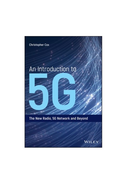 An Introduction to 5G: The New Radio, 5G Network and Beyond