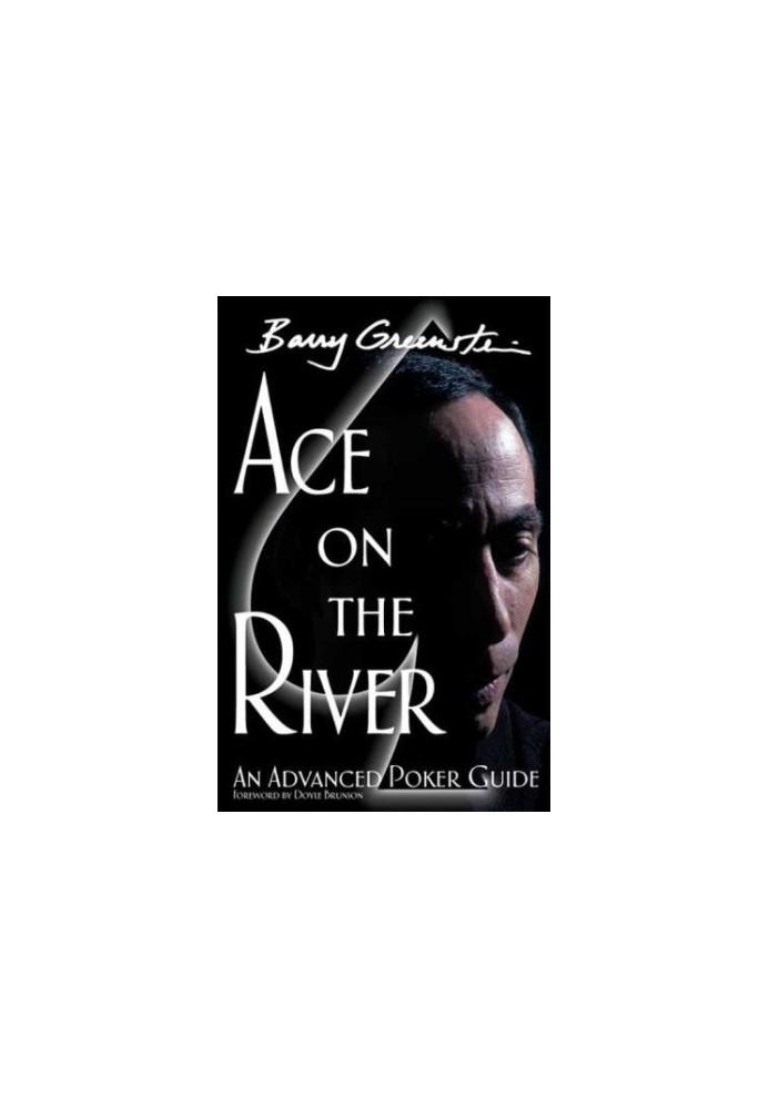 Ace on the river: an advanced poker guide