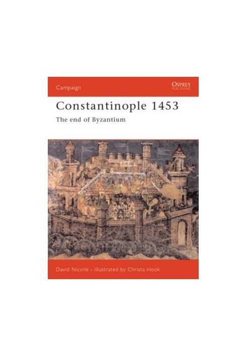 Constantinople 1453: The end of Byzantium