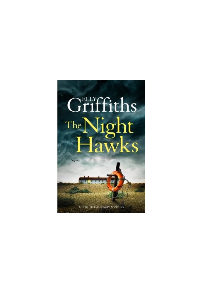 The Night Hawks (Ruth Galloway Mystery 13)