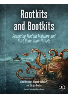 Rootkits and bootkits: reversing modern malware and next generation threats