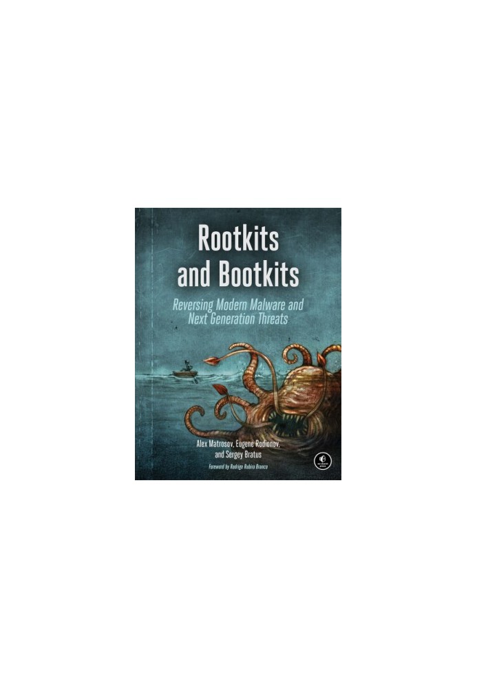 Rootkits and bootkits: reversing modern malware and next generation threats
