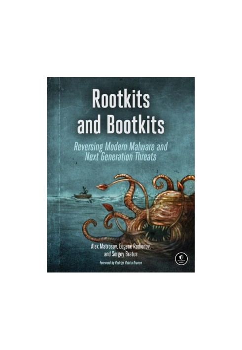 Rootkits and bootkits: reversing modern malware and next generation threats