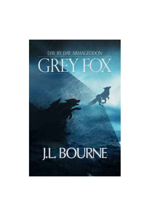 Grey Fox (Day By Day Armageddon Book 4.5)
