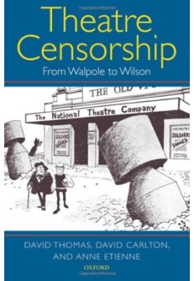 Theatre Censorship - From Walpole to Wilson