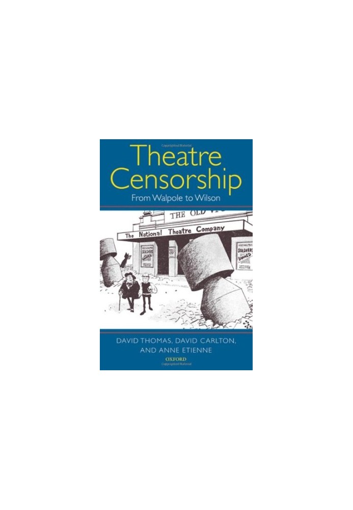 Theatre Censorship - From Walpole to Wilson