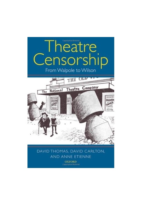Theatre Censorship - From Walpole to Wilson