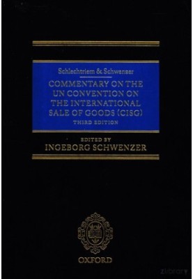 COMMENTARY ON THE UN CONVENTION ON THE INTERNATIONAL SALE OF GOODS(CISG) THIRD EDITION