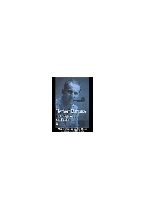 Technology, War and Fascism: Collected Papers of Herbert Marcuse