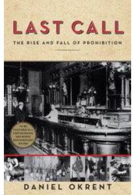 Last call: the rise and fall of Prohibition, 1920-1933