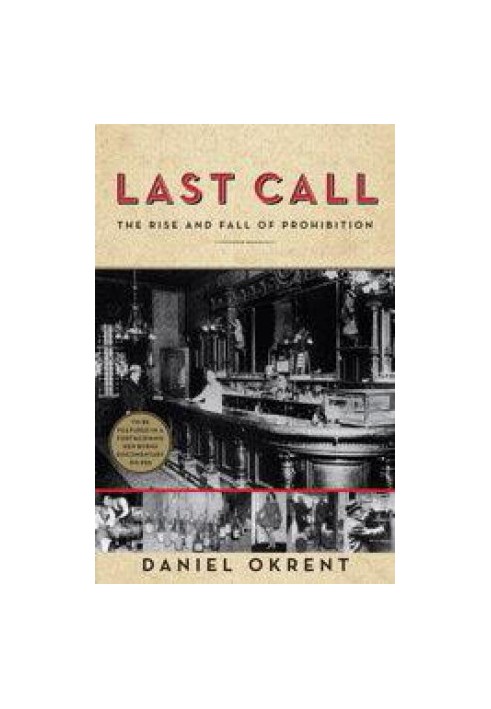 Last call: the rise and fall of Prohibition, 1920-1933
