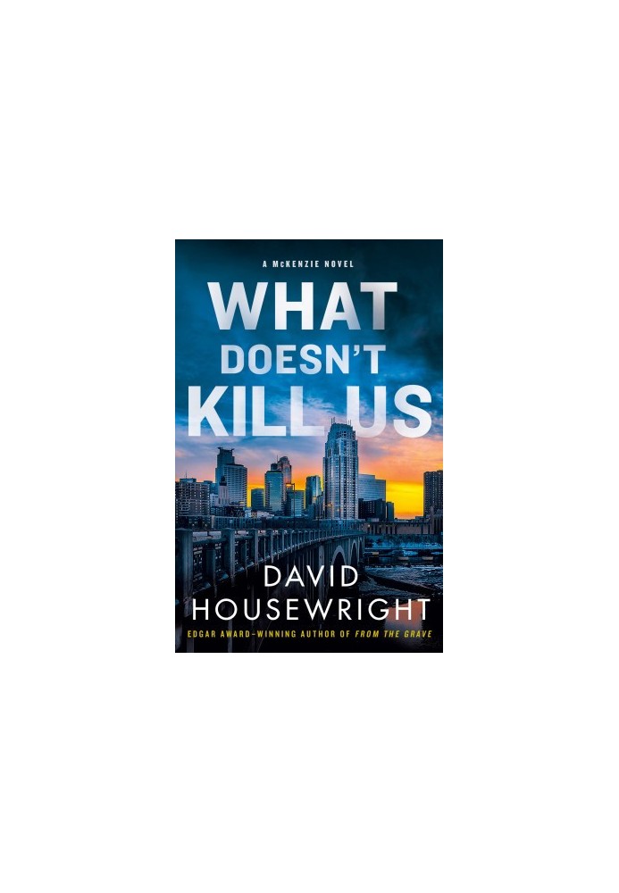 What Doesn't Kill Us