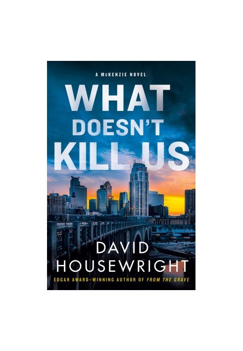 What Doesn't Kill Us