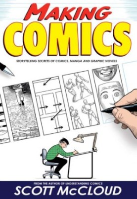 Making Comics: Storytelling Secrets of Comics, Manga and Graphic Novels