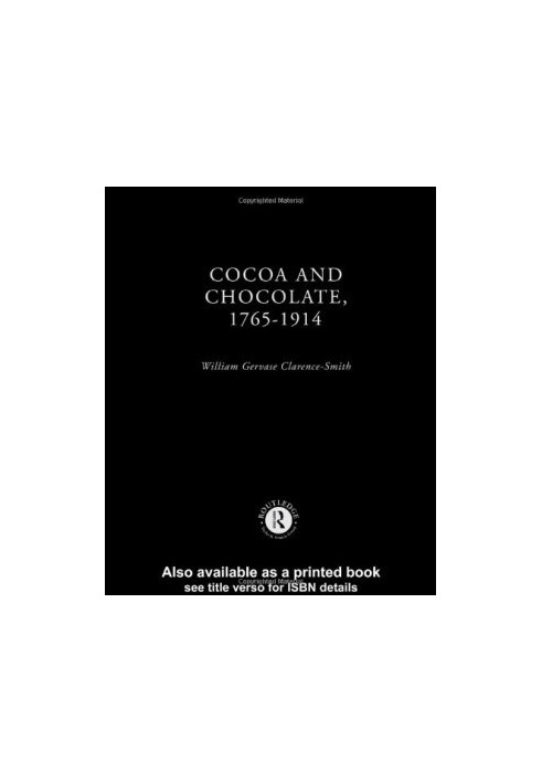 Cocoa and Chocolate, 1765-1914.