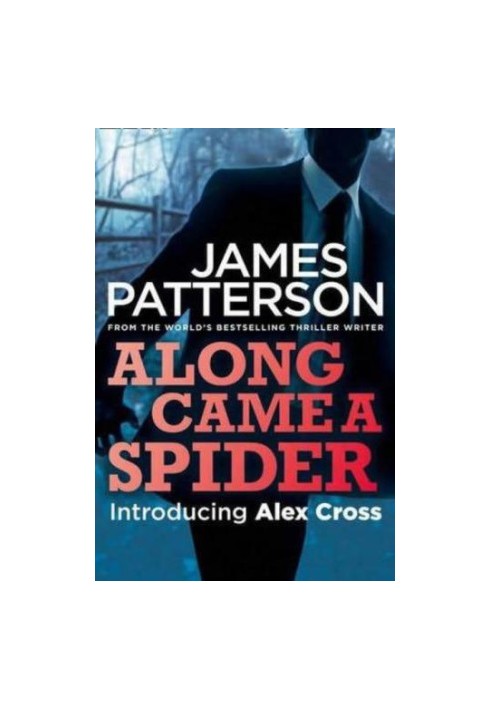 Along Came a Spider (Alex Cross 1)