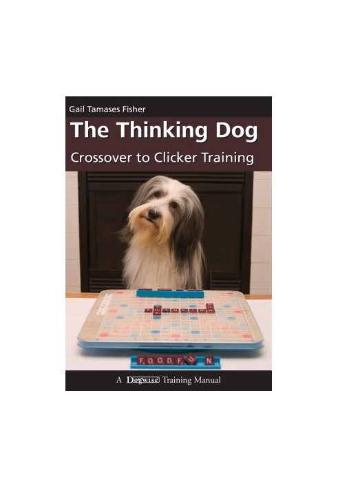 The Thinking Dog: Crossover to Clicker Training