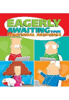 Eagerly Awaiting Your Irrational Response