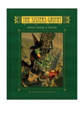 Once Upon A Crime (Sisters Grimm 4)