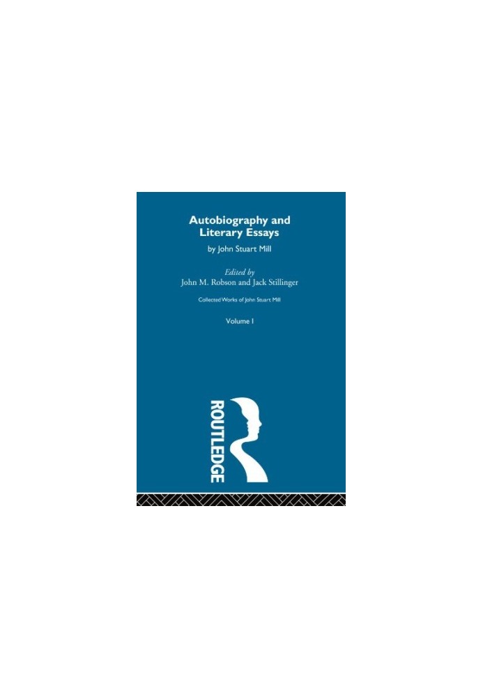 Autobiography and Literary Essays: I. Autobiography and Literary Essays